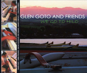 Glen Goto and Friends