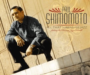 Paul Shimomoto - All That Hawaiian Jazz